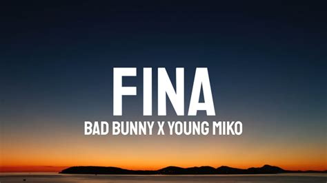 Bad Bunny ft. Young Miko - Fina (Lyrics/Letra da música) | English Translation#badbunny #nadiesabeloquevaapasarmanana #fina 